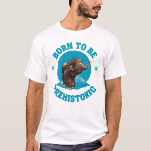 Als prähistorisches Wollhaarmammut-Baby geboren T-Shirt