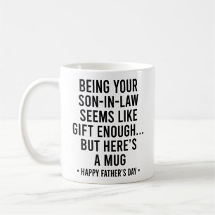 Als Schwiegersohn zu sein ist Geschenk genug Vater Kaffeetasse