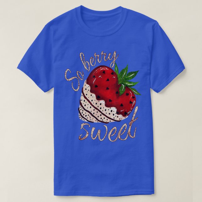 Also Berry Sweet Strawberry Valentinstag  T-Shirt (Design vorne)