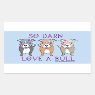 Also Darn Liebe-A-Bull Pitbull Sticker