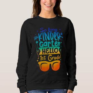 Also, der lange Kindergarten schaut auf die 1. Kla Sweatshirt