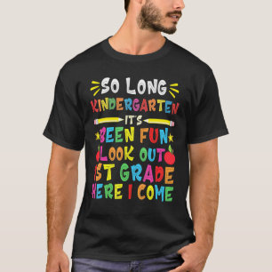 Also, der lange Kindergarten schaut auf die 1. Kla T-Shirt
