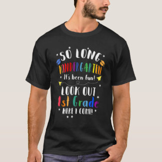 Also, der lange Kindergarten schaut auf die 1. Kla T-Shirt