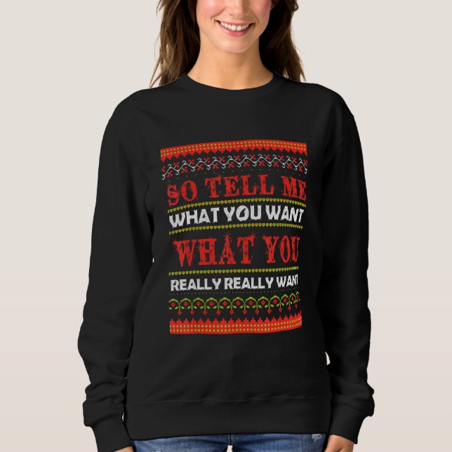 also erzähl mir was du willst was du wirklich wirk sweatshirt (Vorderseite)