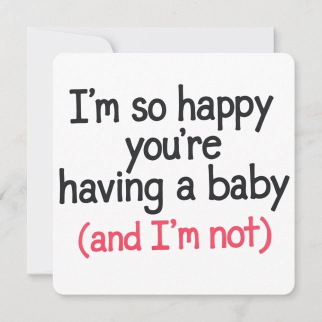 Also glücklich, dass du ein Baby hast und ich bin  Einladung (Vorderseite)