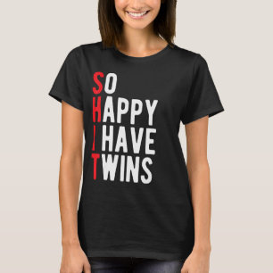 Also glücklich, ich habe Twins Word Pun Funny Twin T-Shirt