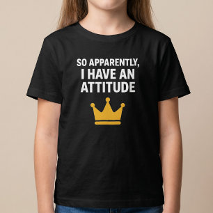 Also habe ich anscheinend ein Attitude-T-Shirt T-Shirt