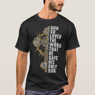 Also hat Gott die Welt geliebt, dass er seinen ein T-Shirt