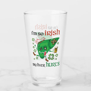 Also, irisch tut mir meine Leber weh Glas