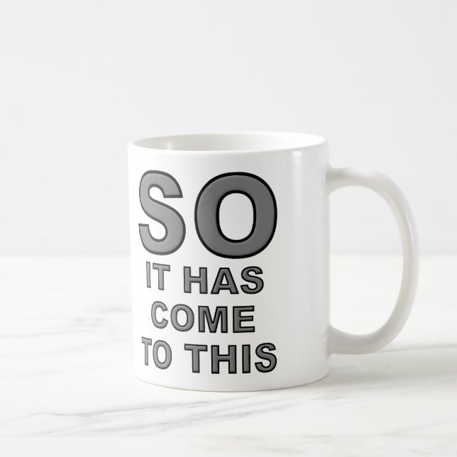 Also ist es zu diesem lustigen Mumm gekommen Kaffeetasse (Rechts)