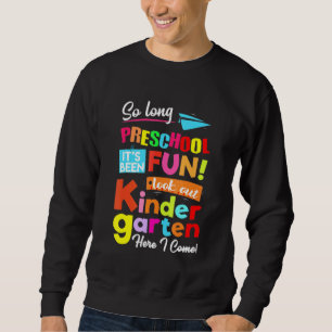 Also, lange Vorschule schauen Kindergarten hier, i Sweatshirt