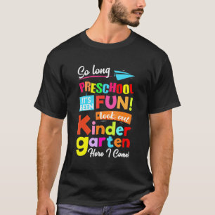 Also, lange Vorschule schauen Kindergarten hier, i T-Shirt