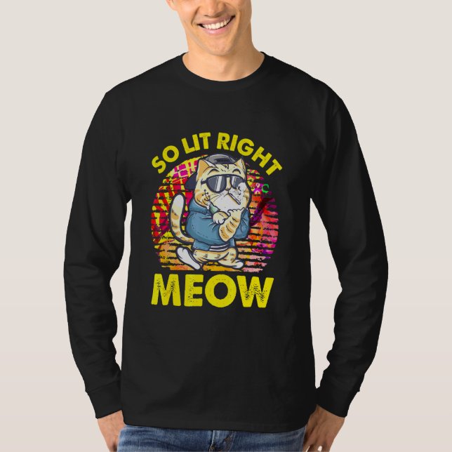 Also Lit Right Meow Party Festival Chat T-Shirt (Vorderseite)