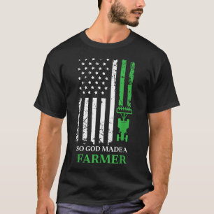 Also machte Gott einen Bauer, landwirtschaftlichen T-Shirt