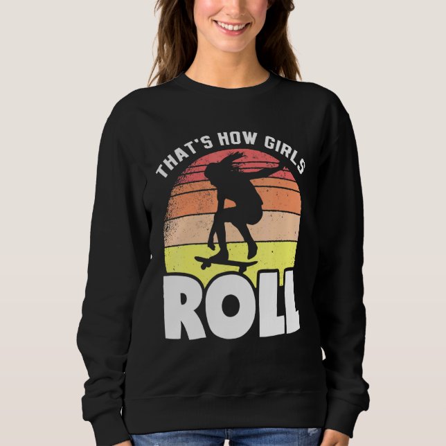 Also Skate Girls Retro Skateboard Girl Skater Sweatshirt (Vorderseite)