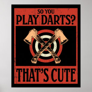 Also spielen Sie Darts? Niedlich Poster