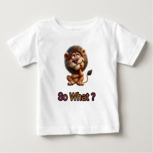 Also was, Löwe fragte. Baby T-shirt
