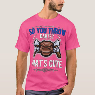 Also werft ihr Darts1 T-Shirt