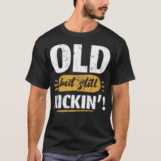 Alt, aber immer noch lustig, Rentner-Humor T-Shirt
