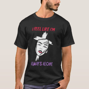 Alt Ästhetik Ich fühle mich immer allein Vampir T-Shirt