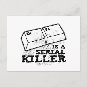 Alt F4 Is A Serial Killer Postkarte