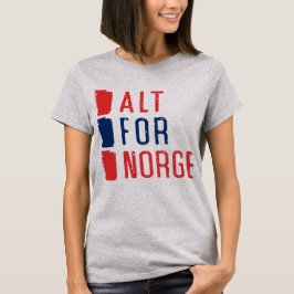 Alt für das norwegische Motto T-Shirt