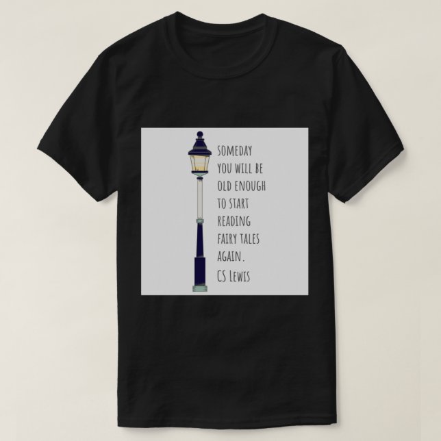Alt genug für Märchen CS Lewis Grußkarte T-Shirt (Design vorne)