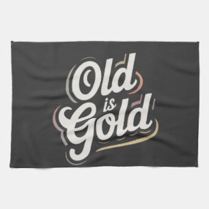 Alt ist Gold Vintage Retro Typografie Zitat Design Geschirrtuch