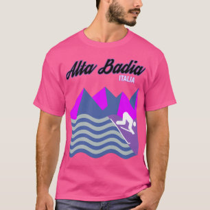 Alta Badia Dolomites Italien Ski Resort Snowboarde T-Shirt