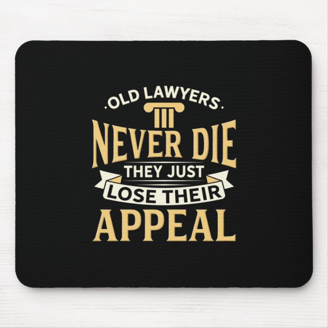 Alte Anwälte verlieren einfach ihren Appell Mousepad (Vorne)