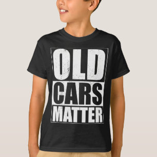 Alte Autos Matter Funny Classic Car Enthusiast Vin T-Shirt