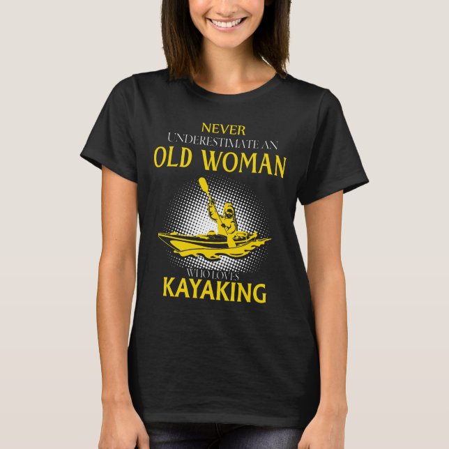 Alte Frau, die Lieben KAYAKING T-Shirt (Vorderseite)
