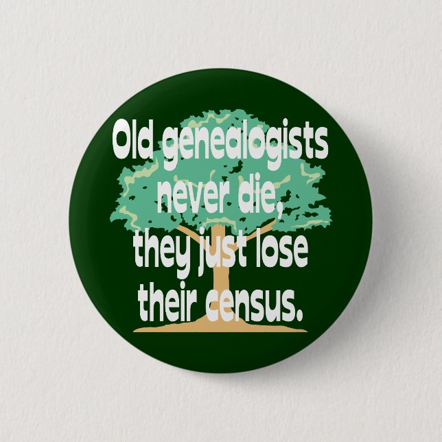Alte Genealogists die nie Button (Vorderseite)