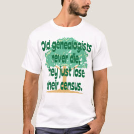 Alte Genealogists die nie T-Shirt