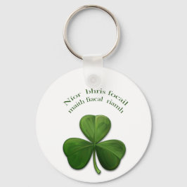 Alte irische Redewendungen über irische Entwurfspr Schlüsselanhänger