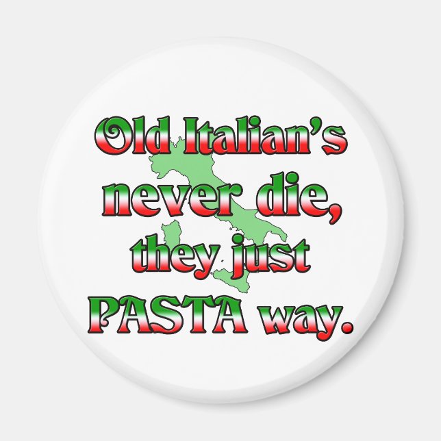 Alte Italiener haben nie Die Magnet (Vorne)