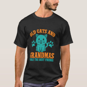 Alte Katzen und Omas machen die besten Freunde Kat T-Shirt