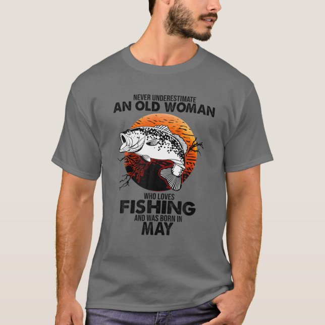 Alte Lieben nie unterschätzen Geboren fischen I T-Shirt (Vorderseite)