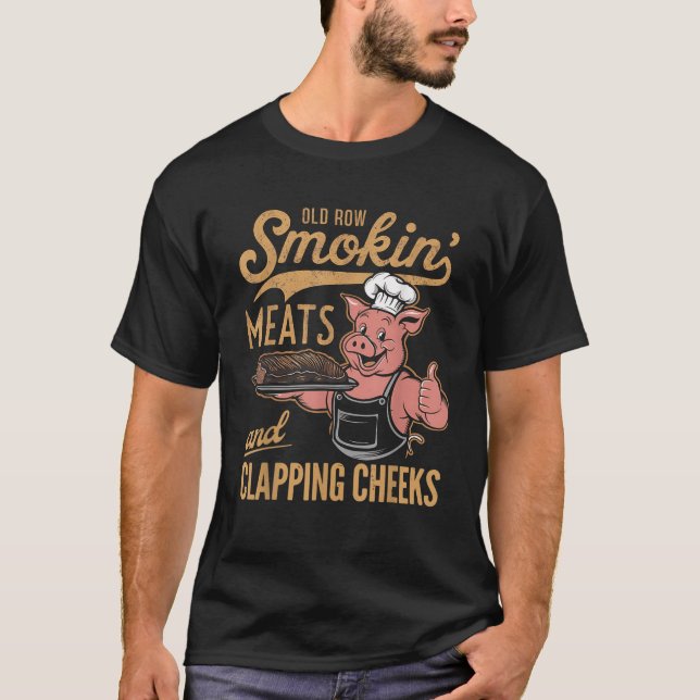 Alte Row Smokin Fleisch und Klatschen Wangen lusti T-Shirt (Vorderseite)