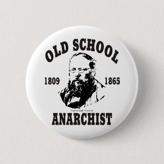 Alte Schule -- Pierre-Joseph Proudhon Button
