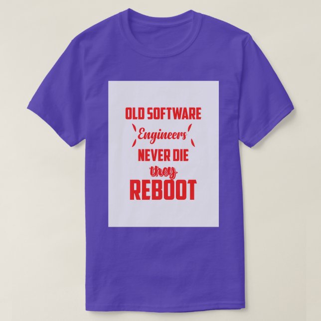 Alte Software-Ingenieure haben nie Die, dass sie n T-Shirt (Design vorne)