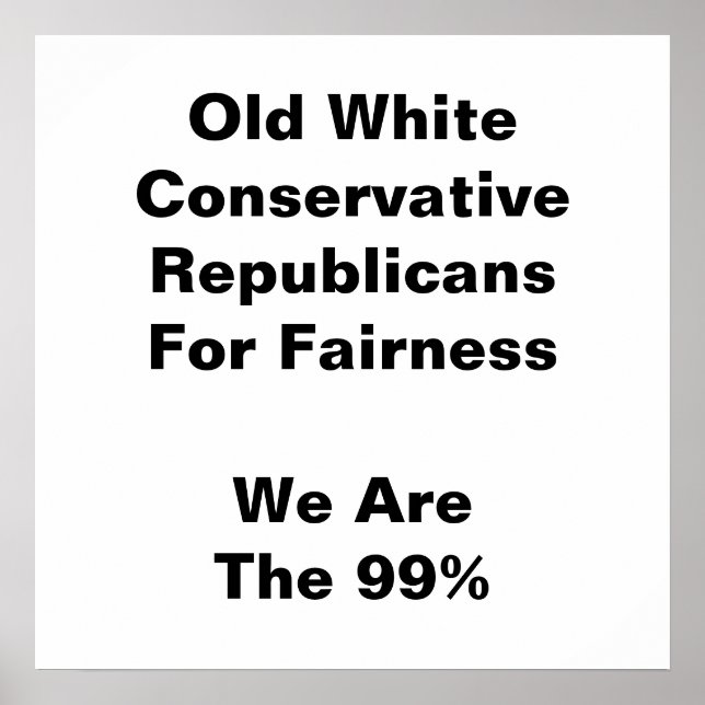 Alte weiße konservative Republikaner für Fairness Poster (Vorne)
