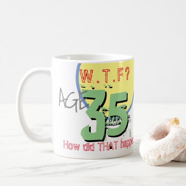 Alter 35. WACHSTUM? Wie ist das passiert? Tasse (Mit Donut)