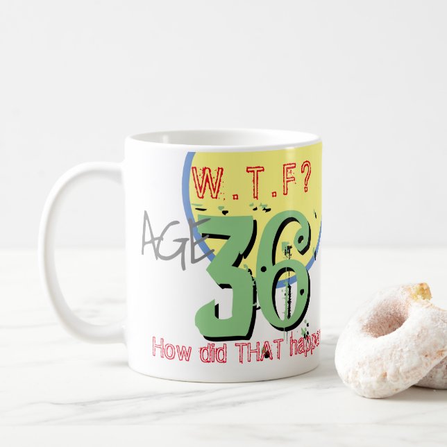 Alter 36. WACHSTUM? Wie ist das passiert? Tasse (Mit Donut)
