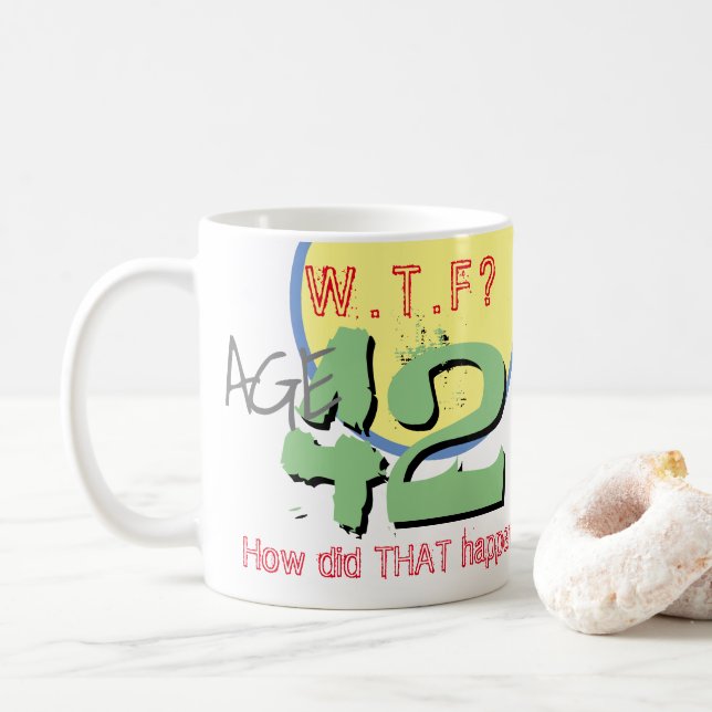 Alter 42. WACHSTUM? Wie ist das passiert? Tasse (Mit Donut)