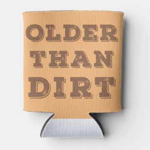 Älter als Dirt Dosenkühler