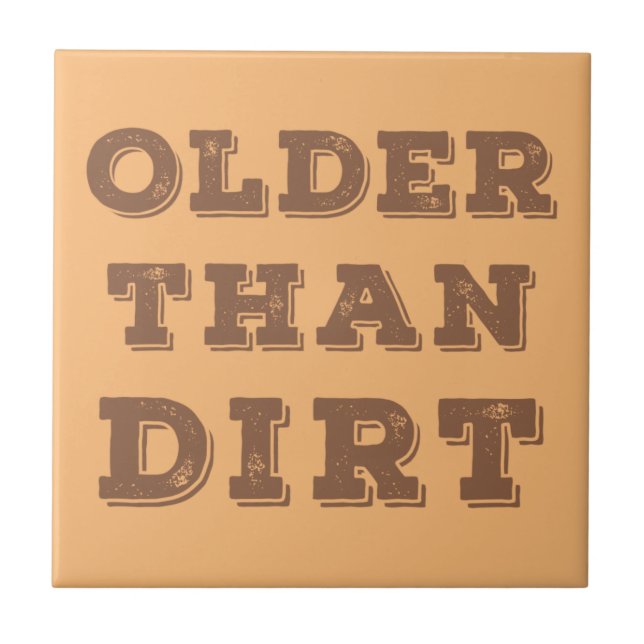 Älter als Dirt Fliese (Vorderseite)