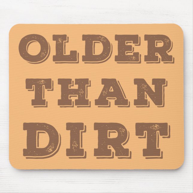 Älter als Dirt Mousepad (Vorne)