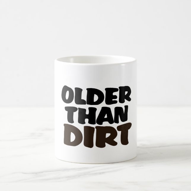 Älter als Dirt Tasse (Mittel)