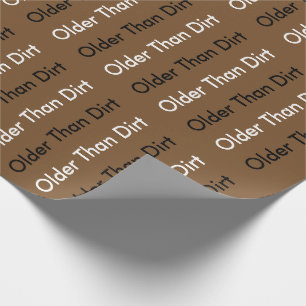 Älter als Schmutz Geschenkpapier
